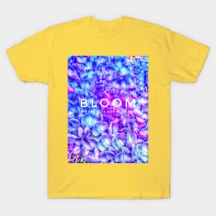 Bloom where you are planted T-Shirt